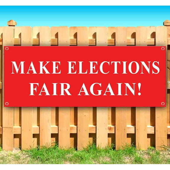 Make Elections Fair Again Maga Customizable 13 oz Banner Heavy-Duty Vinyl Single-Sided With Metal Grommets