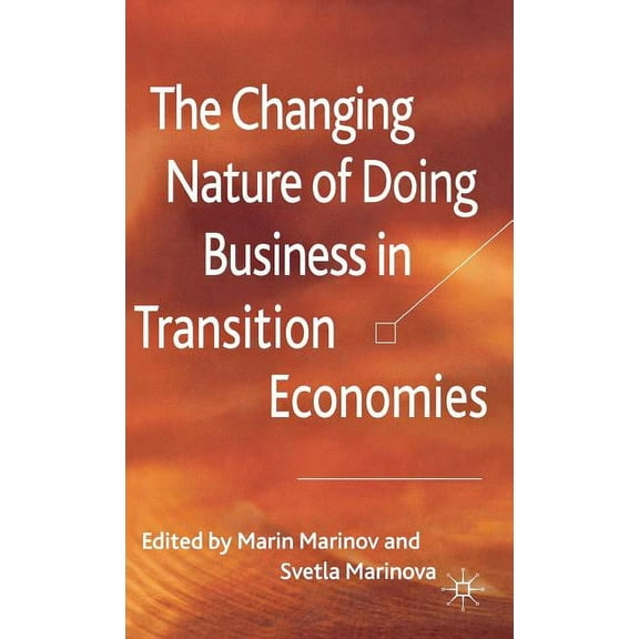 The Changing Nature of Doing Business in Transition Economies, (Hardcover)