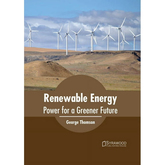Renewable Energy: Power for a Greener Future, (Hardcover)