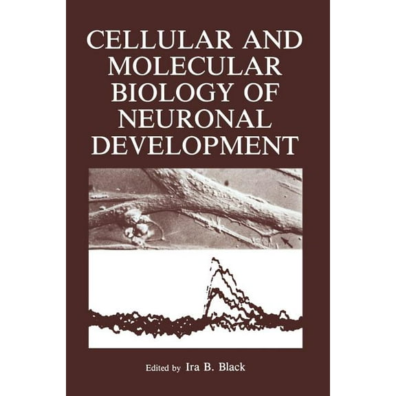 Cellular and Molecular Biology of Neuronal Development, (Paperback)