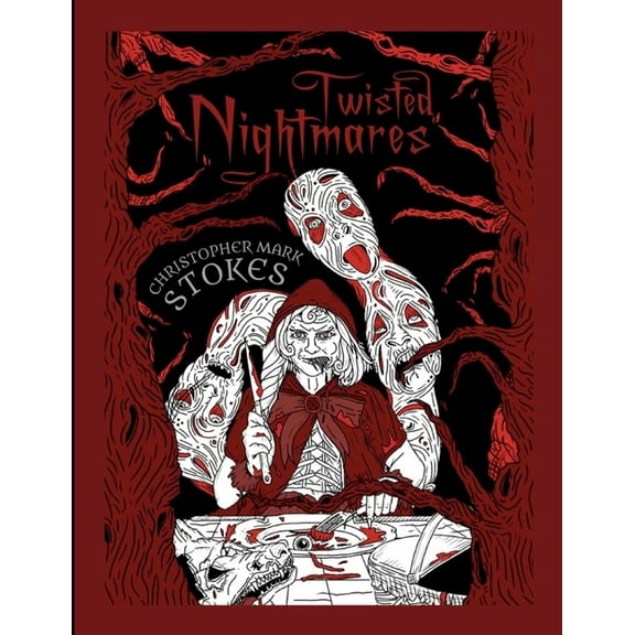 Twisted Nightmares: A 'Horror'ble Colouring Book: Twisted, Terrifying Horror Colouring Illustrations for Adult, (Paperback)