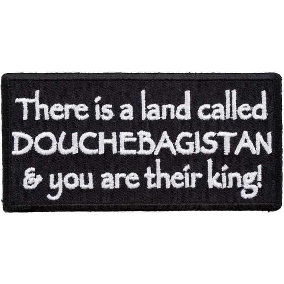 A Land Called Douchebagistan Patch, Funny Patches