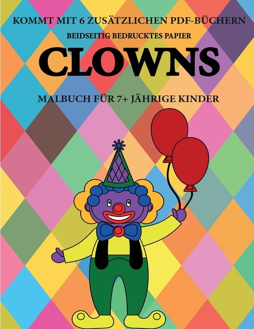 Malbuch Für 7+ Jährige Kinder: Malbuch für 7+ jährige Kinder (Clowns