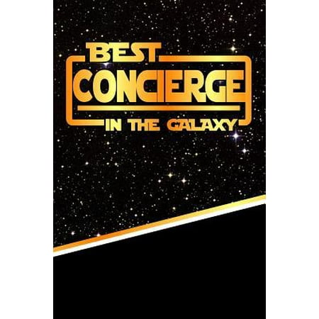 The Best Concierge in the Galaxy : Best Career in the Galaxy Journal Notebook Log Book Is 120 Pages