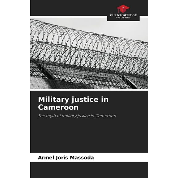 Military justice in Cameroon, (Paperback)