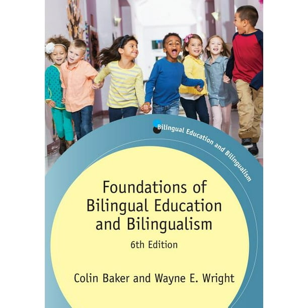 Bilingual Education & Bilingualism Foundations of