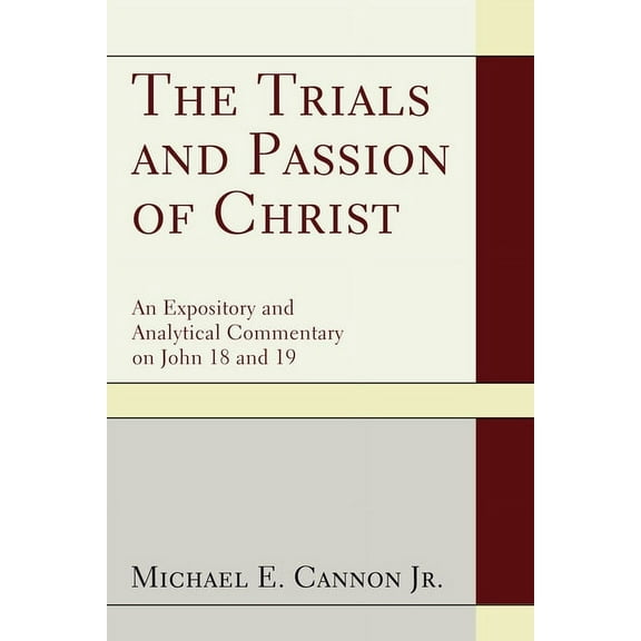 The Trials and Passion of Christ (Hardcover)