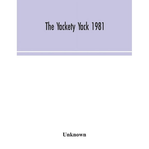 The Yackety Yack 1981, (Paperback)