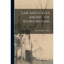 Law and Status Among the Kiowa Indians; 1, (Paperback)