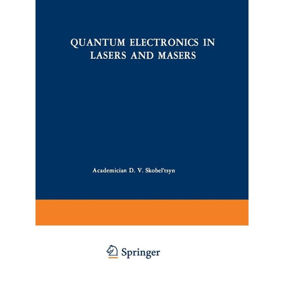 Lebedev Physics Institute Quantum Electronics in Lasers and Masers, Book 31, (Paperback)