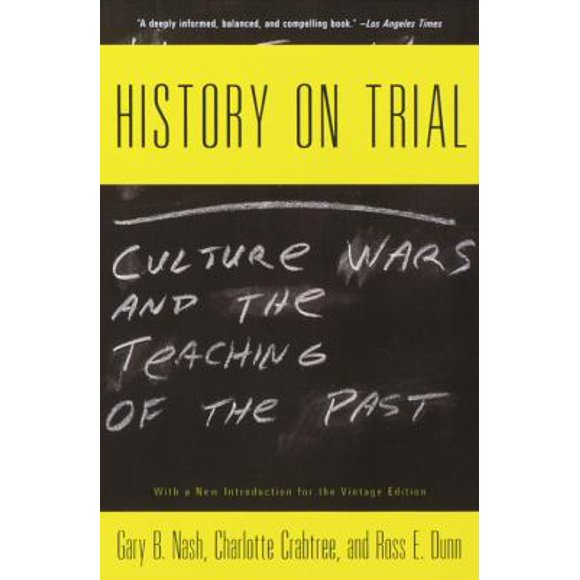 Pre-Owned History on Trial: Culture Wars and the Teaching of the Past (Paperback) 0679767509 9780679767503