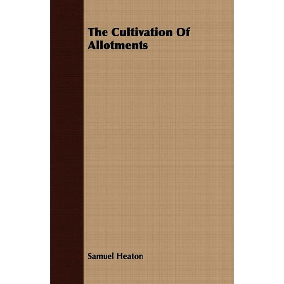 The Cultivation of Allotments (Paperback)