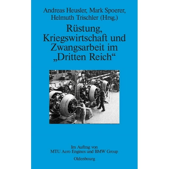 Perspektiven Rüstung, Kriegswirtschaft und Zwangsarbeit im "Dritten Reich", Book 3, (Hardcover)