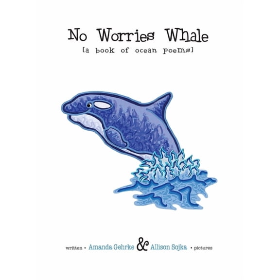 No Worries Whale: A Book of Ocean Poems, (Hardcover)