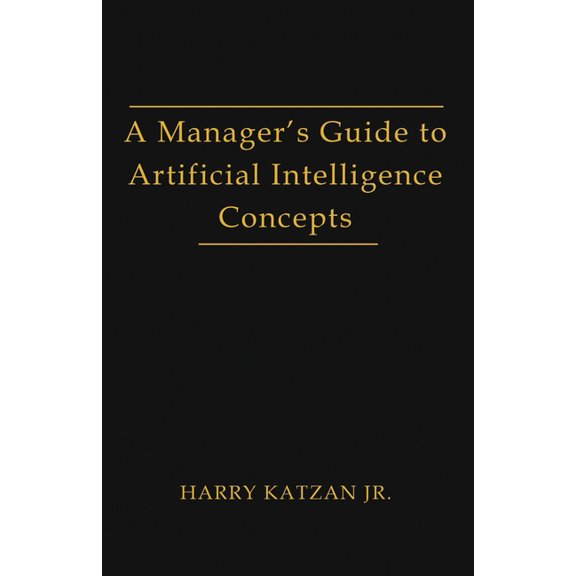 A Manager's Guide to Artificial intelligence Concept (Paperback)