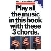 Play All the Music in This Book with These 3 Chords: G, C, D7: The 3-Chord Songbook Series - Book 4 (Paperback)