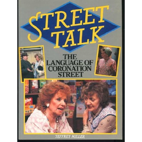 Pre-Owned Street Talk: The Language of Coronation Street Hardcover