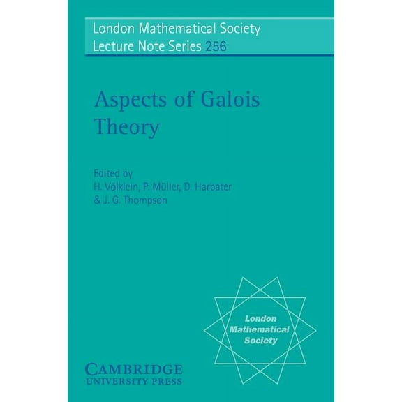 London Mathematical Society Lecture Note Aspects of Galois Theory, Book 256, (Paperback)