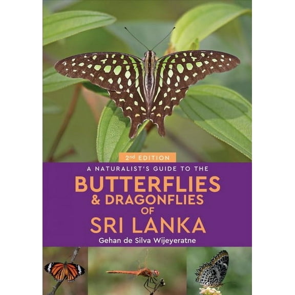 A Naturalist's Guide to the Butterflies & Dragonflies of Sri Lanka (Edition 2) (Paperback)