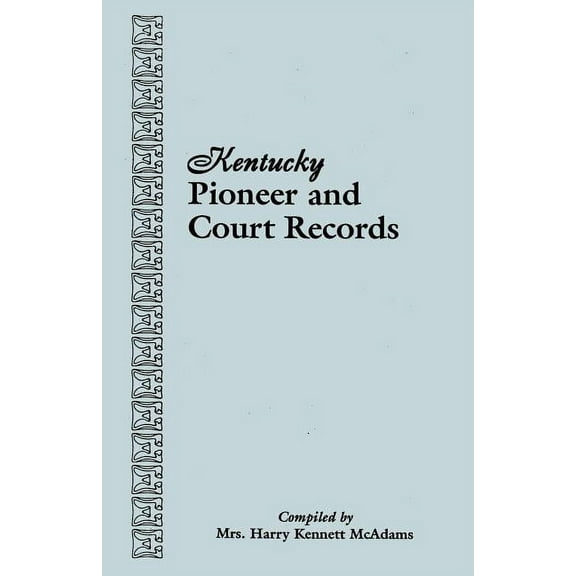 Kentucky Pioneer and Court Records (Paperback)