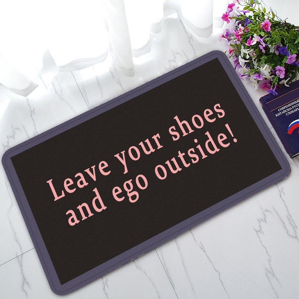 ZKGK Leave Your Shoes And Ego Outside NonSlip Doormat Indoor/Outdoor
