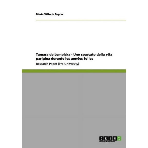 Tamara de Lempicka - Uno spaccato della vita parigina durante les années folles (Paperback)
