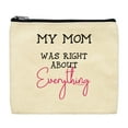 thumbnail image 2 of ThisWear New Mom Gifts for Women My Mom Was Right About Everything 2-Pack Cosmetic Accessory Bags, 2 of 4