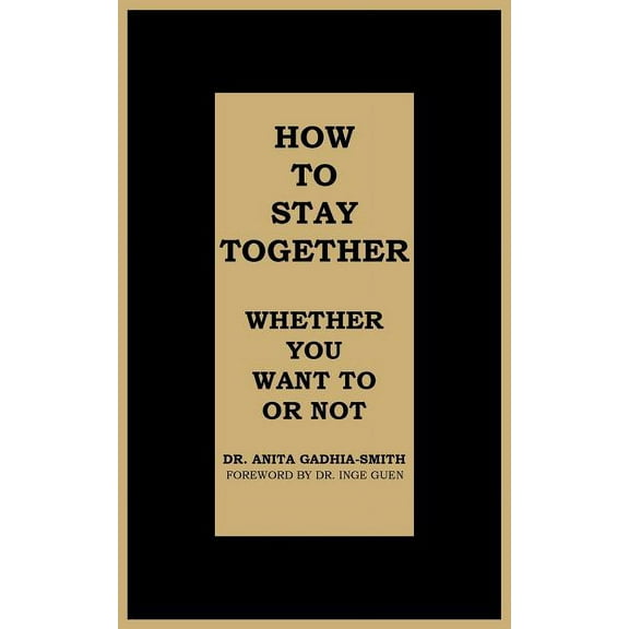 How to Stay Together: Whether You Want to or Not (Paperback)