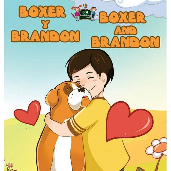 Spanish English Bilingual Collection Boxer y Brandon Boxer and Brandon: Spanish English Bilingual Edition, (Hardcover)