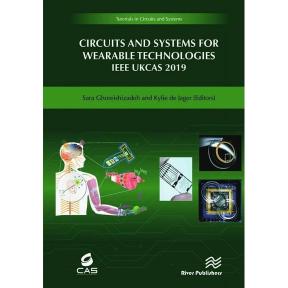 Circuits and Systems for Wearable Technologies IEEE Ukcas 2019, (Hardcover)