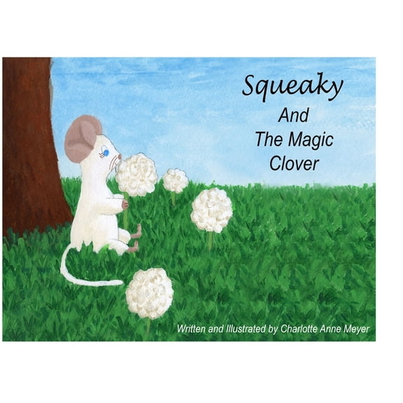Squeaky and the Magic Clover, (Hardcover)
