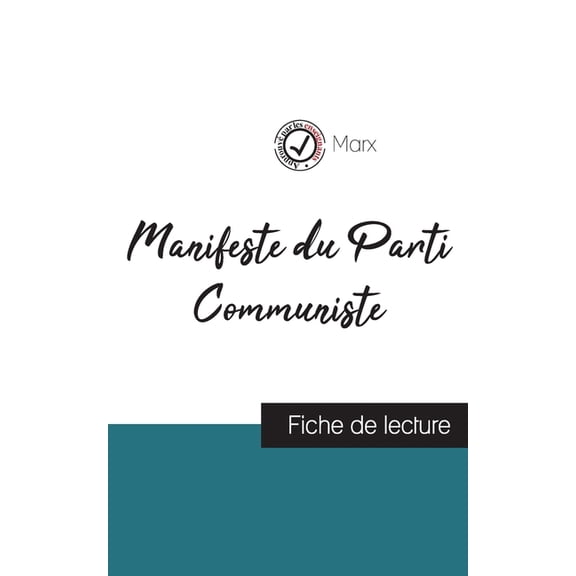 Manifeste du Parti Communiste de Karl Marx (fiche de lecture et analyse complète de l'oeuvre), (Paperback)