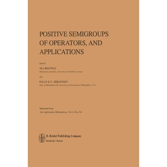 Positive Semigroups of Operators, and Applications, (Paperback)