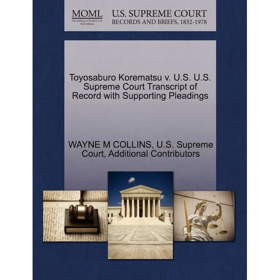 Toyosaburo Korematsu v. U.S. U.S. Supreme Court Transcript of Record with Supporting Pleadings (Paperback)