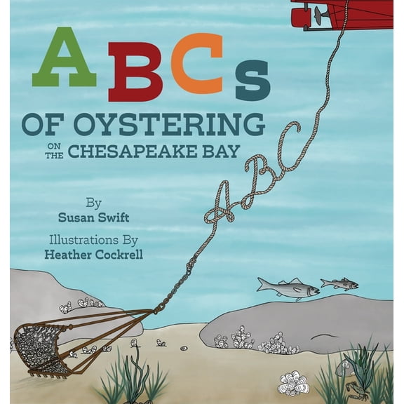 ABCs of Oystering on the Chesapeake Bay, (Hardcover)