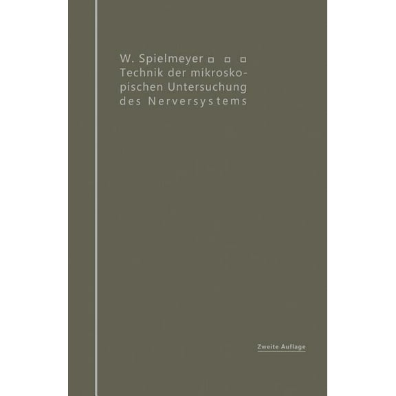 Technik Der Mikroskopischen Untersuchung Des Nervensystems, (Paperback)