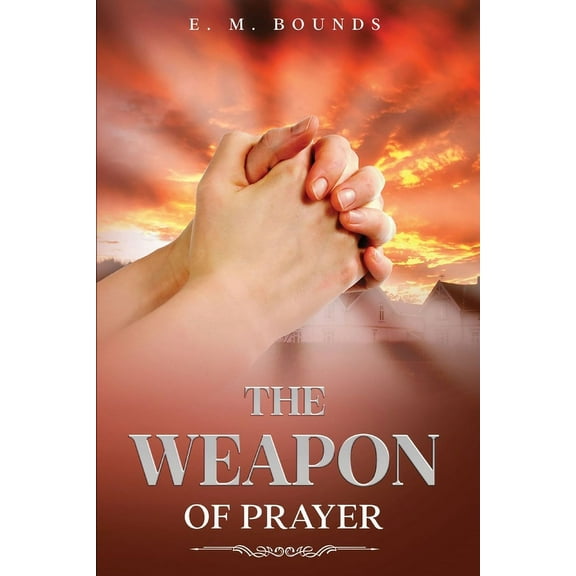 The Weapon of Prayer: Annotated, (Paperback)