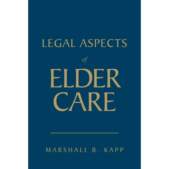 Legal Aspects of Elder Care, (Hardcover)