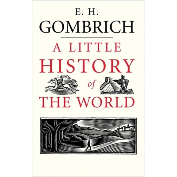 Pre-Owned A Little History of the World (Hardcover) by Professor E H Gombrich
