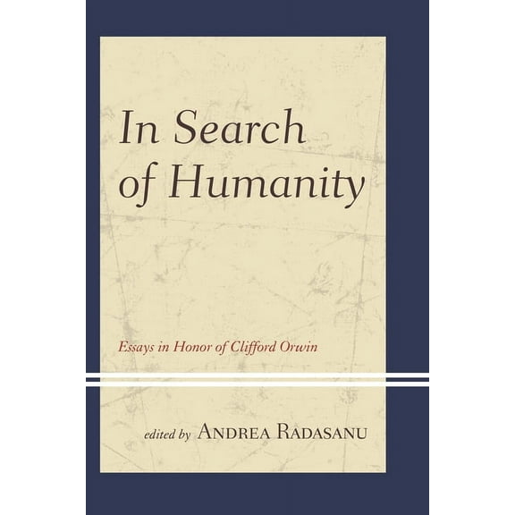 In Search of Humanity: Essays in Honor of Clifford Orwin, (Paperback)