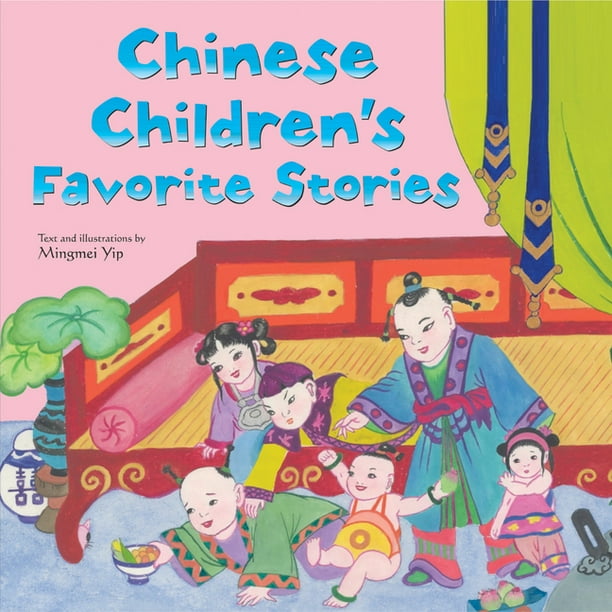 Chinese Children's Favorite Stories Fables, Myths and Fairy Tales