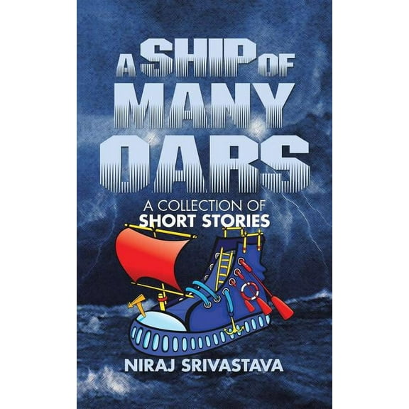 A Ship of Many Oars : A Collection of Short Stories (Paperback)