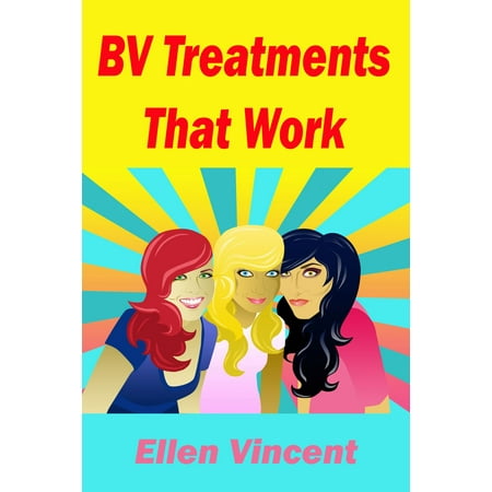 BV Treatments That Work - eBook (Best Over The Counter Bv Treatment)