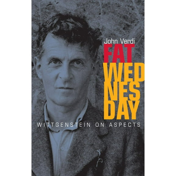Fat Wednesday: Wittgenstein on Aspects (Paperback)