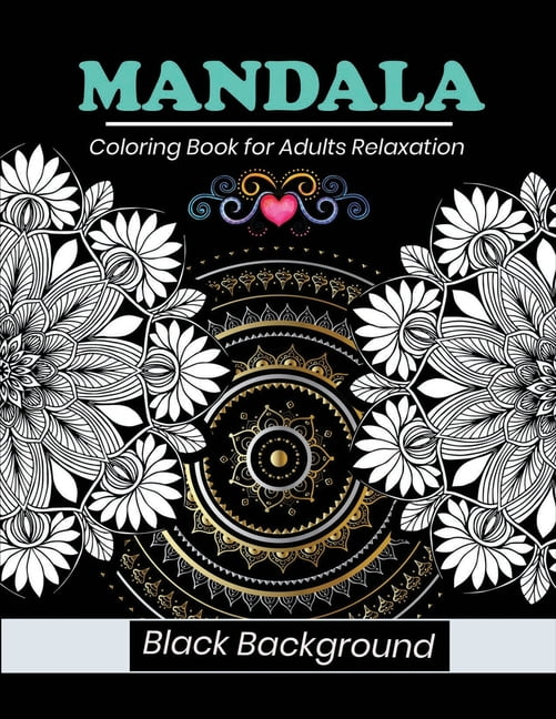 Mandala coloring book for adults relaxation Black Background: 50 ...