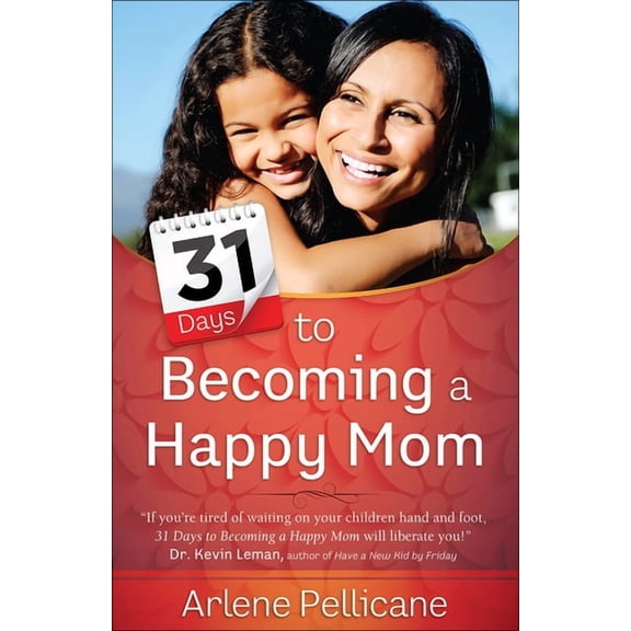 31 Days to Becoming a Happy Mom (Paperback)