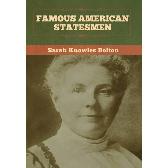 Famous American Statesmen, (Hardcover)