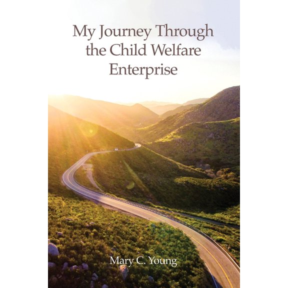 My Journey Through the Child Welfare Enterprise (Paperback)