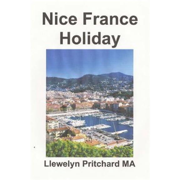 Pre-Owned Nice France Holiday : : A budget short-break vacation (Paperback)