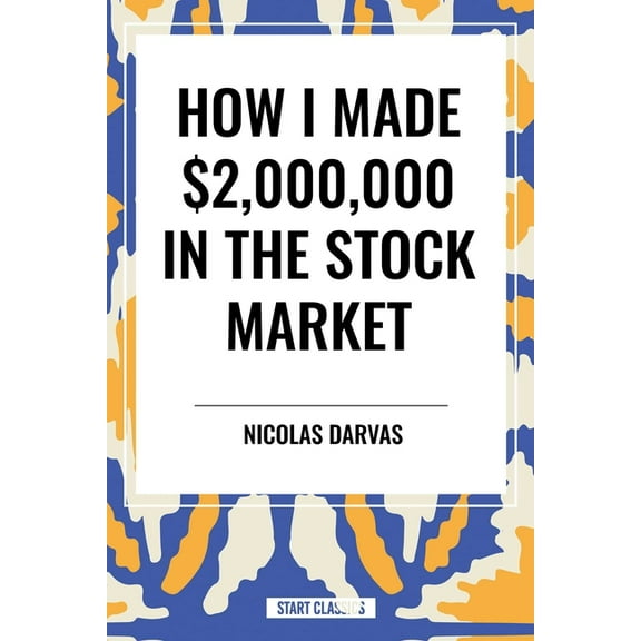 How I Made $2,000,000 in the Stock Market, (Paperback)